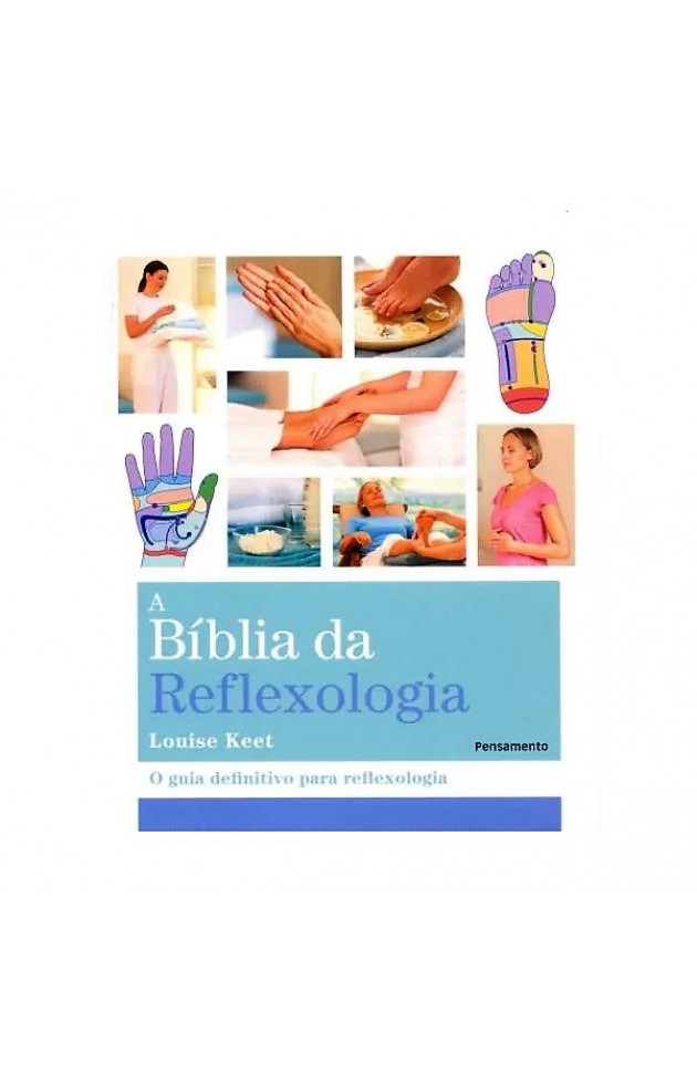 A Bíblia da Reflexologia