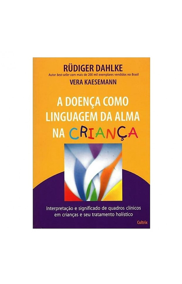 A Doença como Linguagem da Alma na Criança