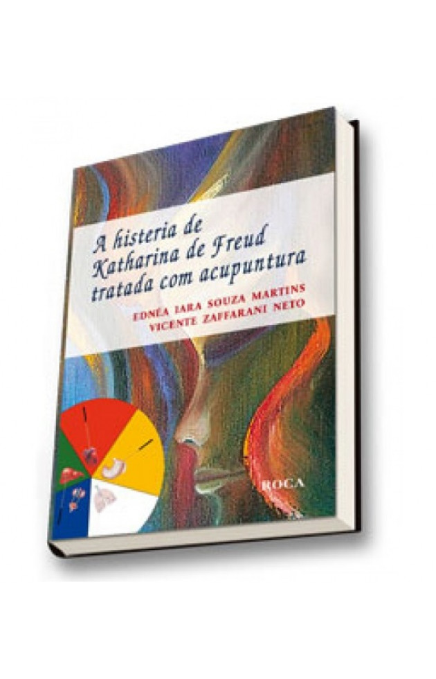 A Histeria De Katharina De Freud Tratada Com Acupuntura