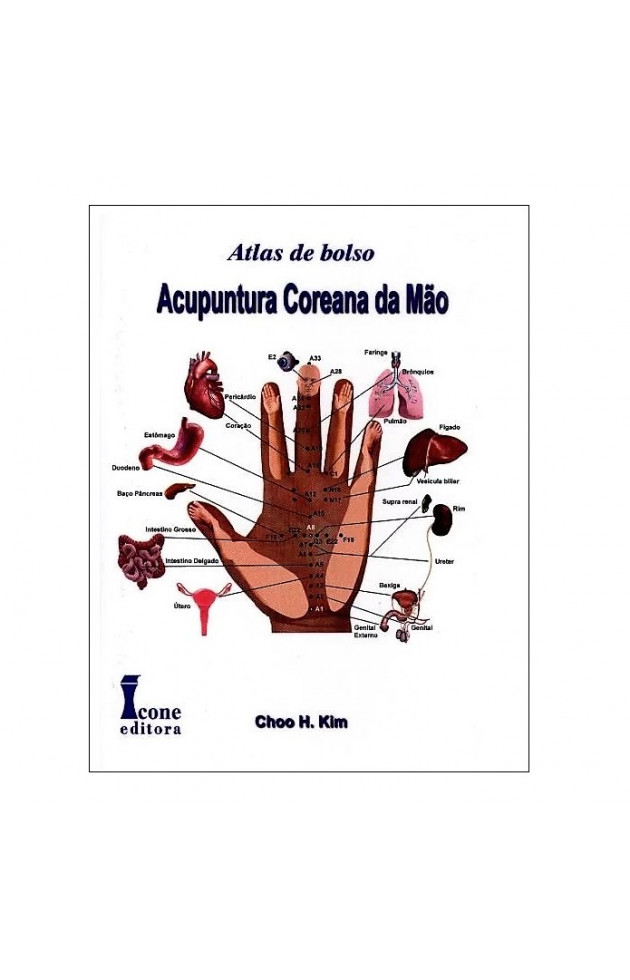 Acupuntura Coreana da Mão - Atlas de Bolso