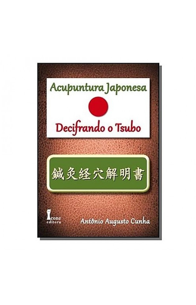 ACUPUNTURA JAPONESA DECIFRANDO O TSUBO