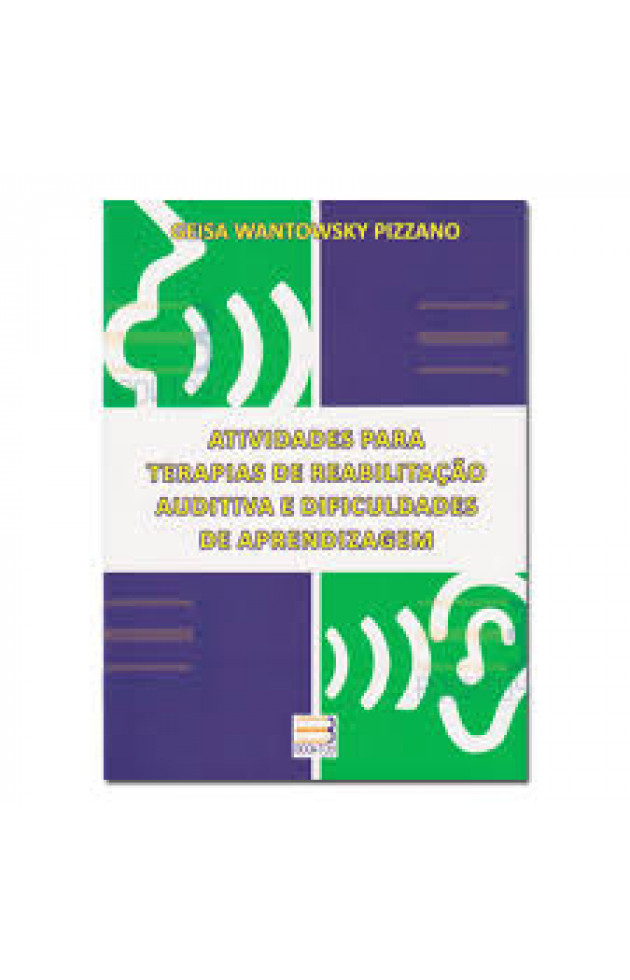 Atividades para Terapias de Reabilitação Auditiva e Dificuldades de Aprendizagem