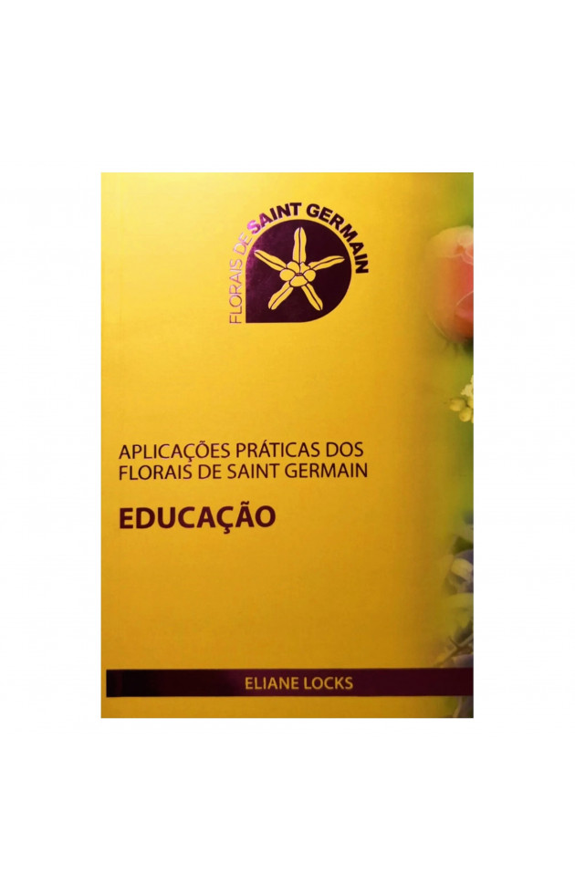 Aplicações Práticas dos Florais de Saint Germain - Educação