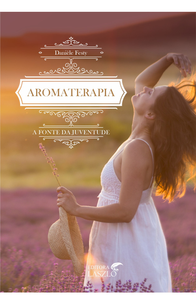 Aromaterapia a Fonte da Juventurde