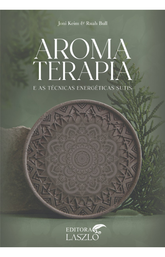 Aromaterapia e as Técnicas Energéticas Sutis