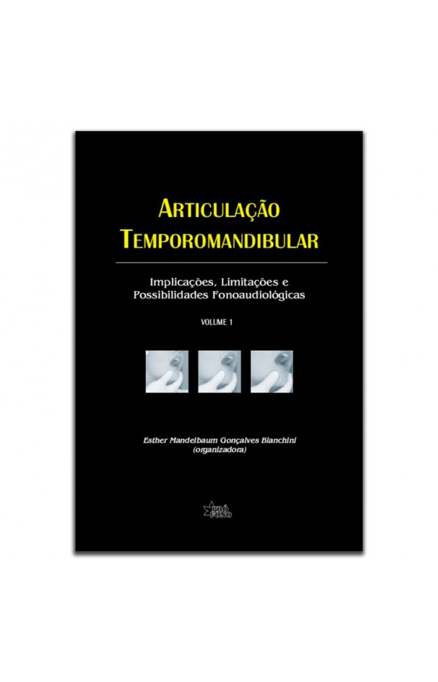 Articulação Temporomandibular implicações, limitações e possibilidades fonoaudiológicas ATM