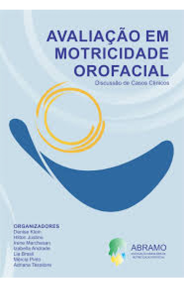 Avaliação em Motricidade Orofacial Discussão de Casos Clínicos