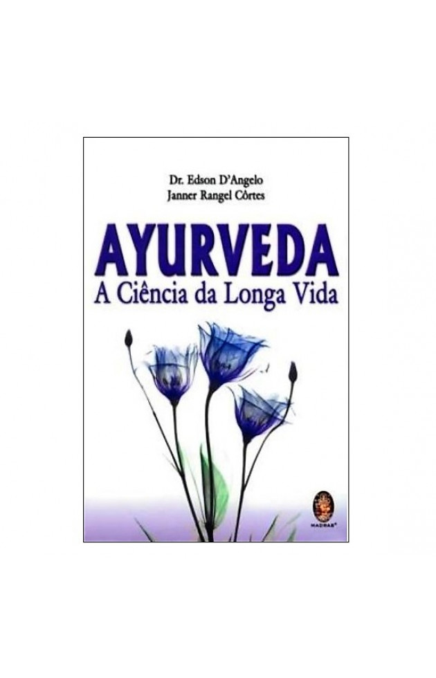 Ayurveda a Ciência da Longa Vida