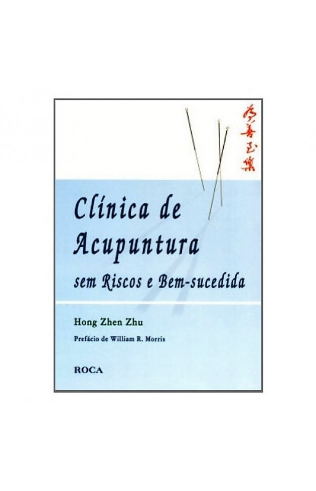 Clinica de Acupuntura sem Riscos e Bem-Sucedida