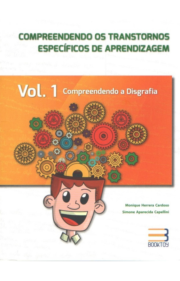 Compreendendo os Transtornos específicos de aprendizagem - Vol. 1 - Compreendendo a disgrafia