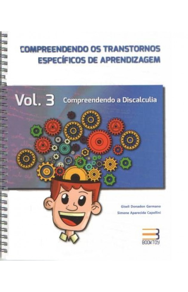 Compreendendo os Transtornos Específicos de Aprendizagem - vol.3 - Discalculia