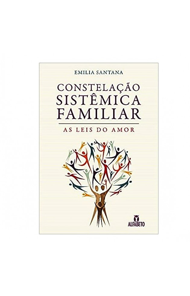 Constelação Sistêmica Familiar As Leis do Amor