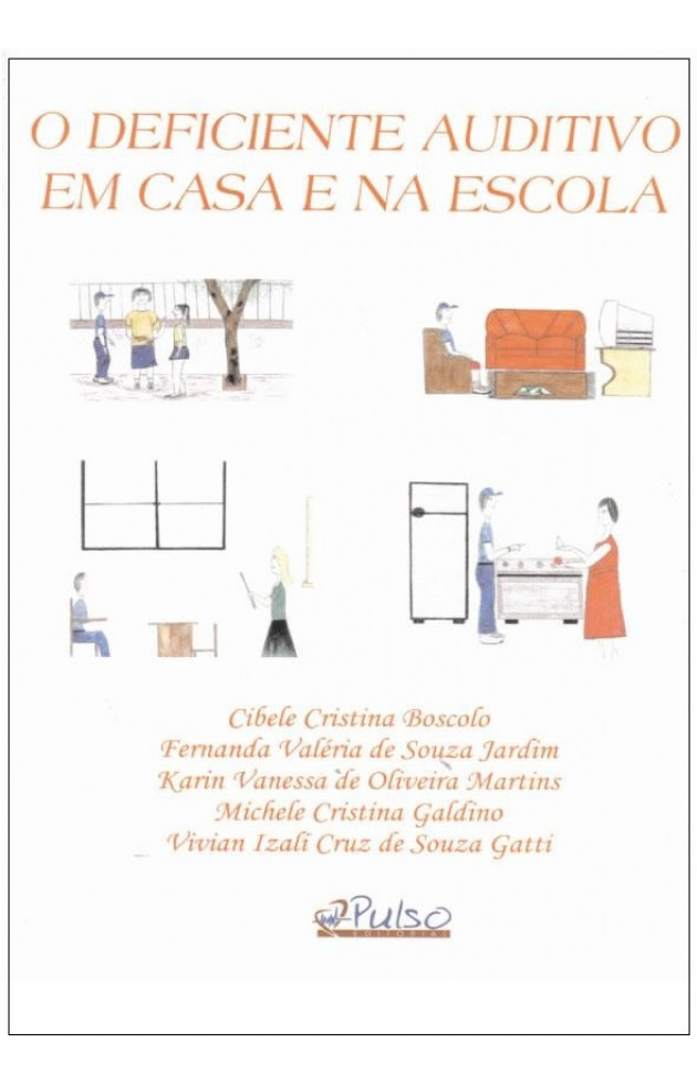 O Deficiente Auditivo em Casa e na Escola  - 1