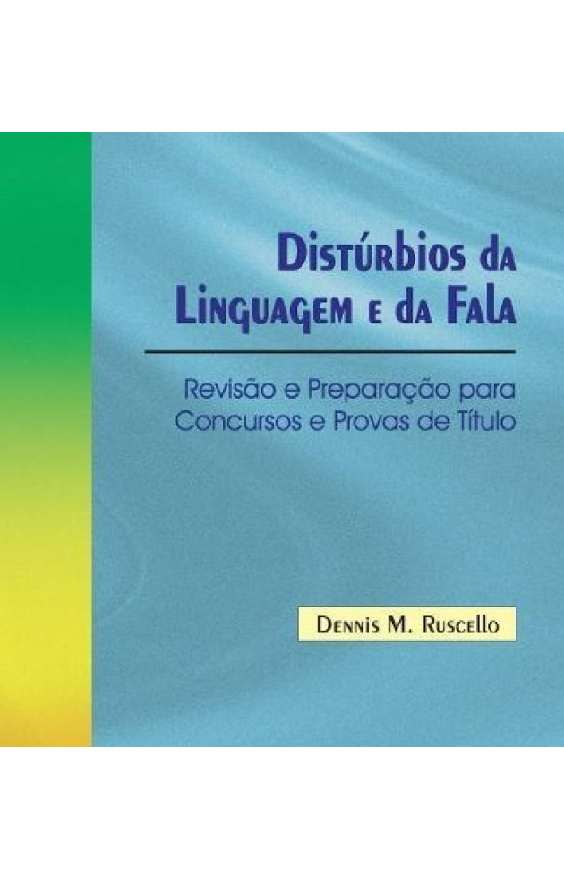 Distúrbios da Linguagem e da Fala  Revisão e Preparação para Concursos e Provas de Título