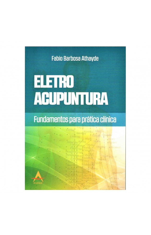 Eletroacupuntura Fundamentos para Prática Clínica