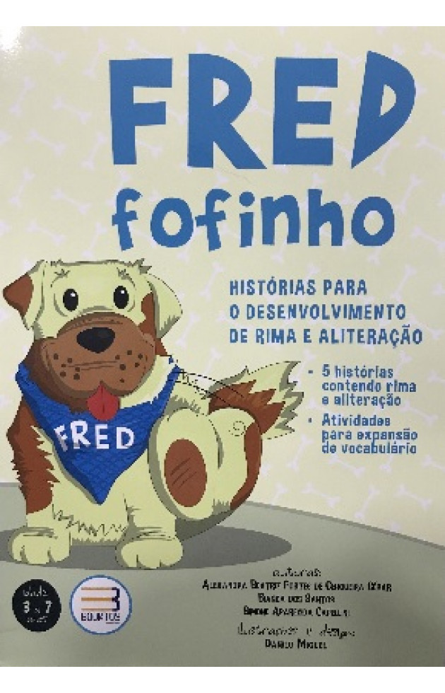 Fred Fofinho - Histórias para o Desenvolvimento da Rima e Aliteração 