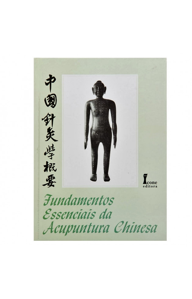 Fundamentos Essenciais da Acupuntura Chinesa