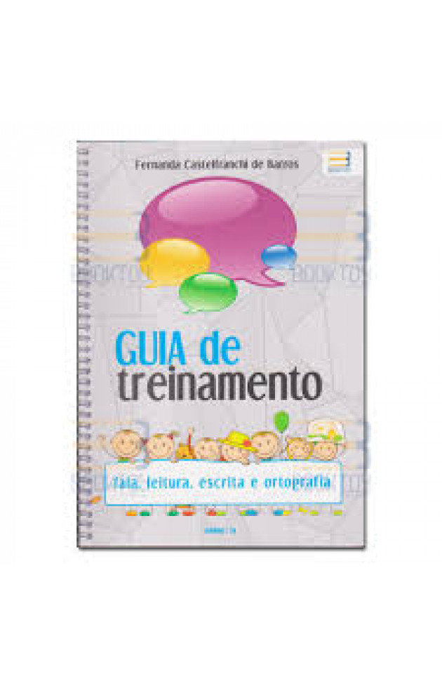 Guia de Treinamento Vol. 1 - Fala, Leitura, Escrita e Ortografia