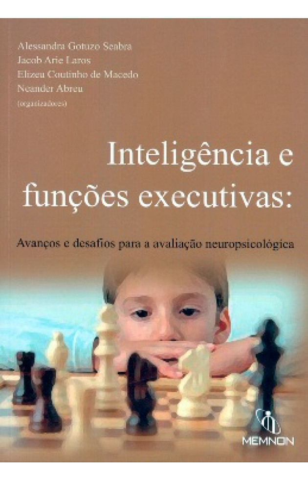Inteligência e Funções Executivas Avanços e desafios para a avaliação neuropsicológica