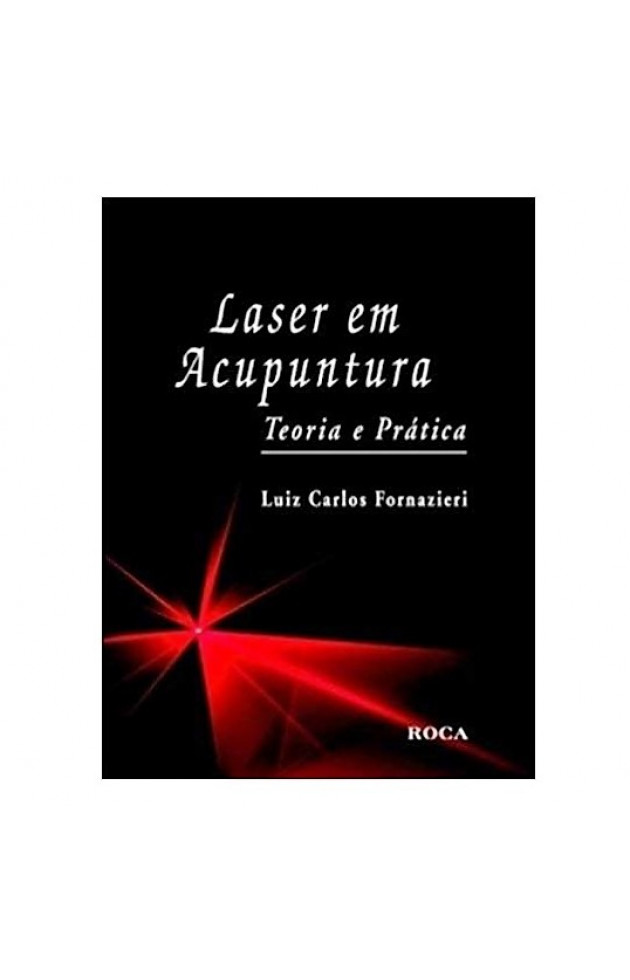 Laser em Acupuntura Teoria e Prática