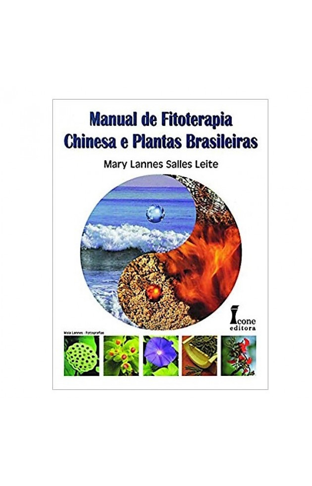 Manual de Fitoterapia Chinesa e Plantas Brasileiras