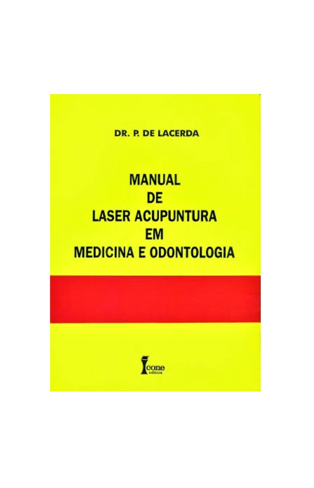 Manual de Laser Acupuntura em Medicina e Odontologia