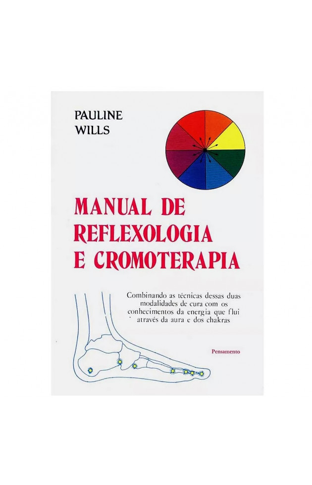 Manual de Reflexologia e Cromoterapia