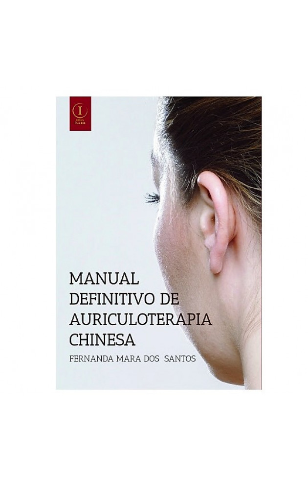 Manual Definitivo de Auriculoterapia Chinesa