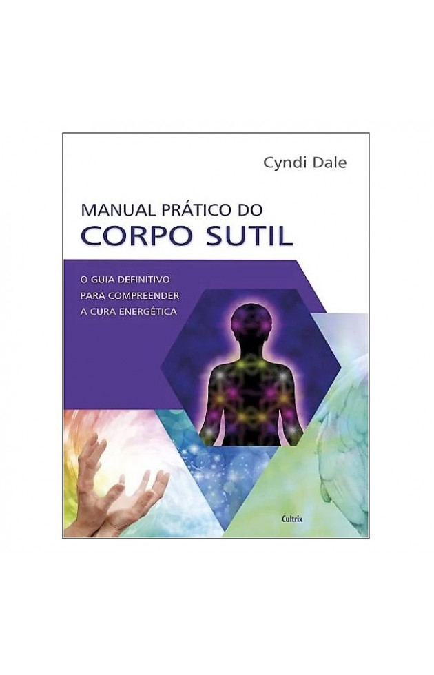 Manual Prático do Corpo Sutil 