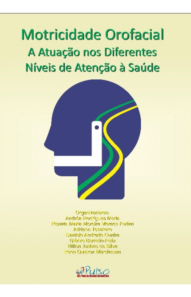 Motricidade Orofacial A Atuação nos Diferentes Níveis de Atenção à Saúde 