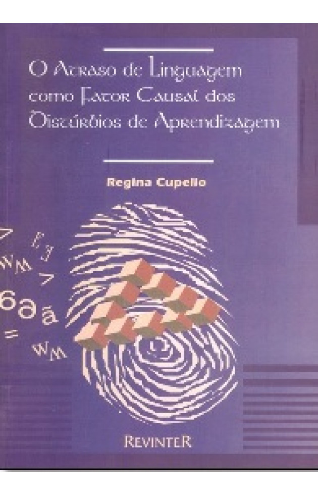 O Atraso de Linguagem Como Fator Casual dos Distúrbios de Aprendizagem 