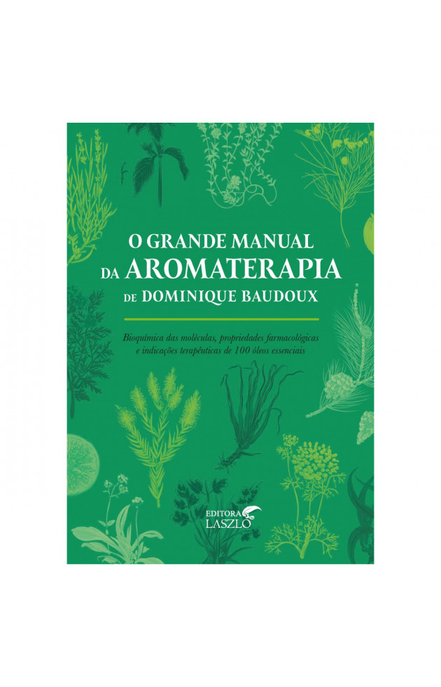 O Grande Manual da Aromaterapia