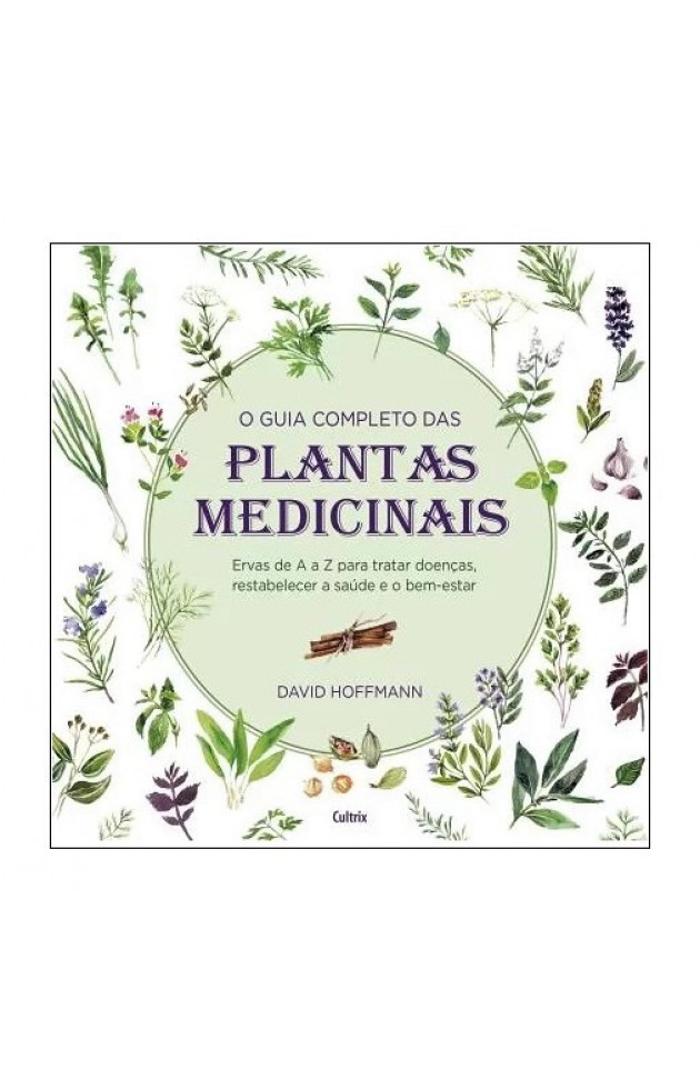 O Guia Completo Das Plantas Medicinais
