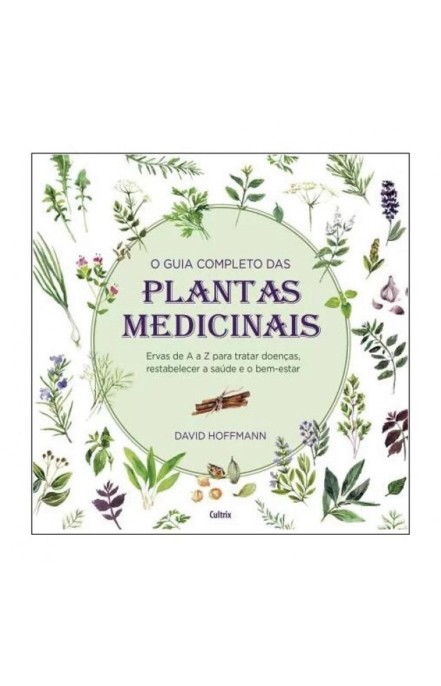 O Guia Completo Das Plantas Medicinais