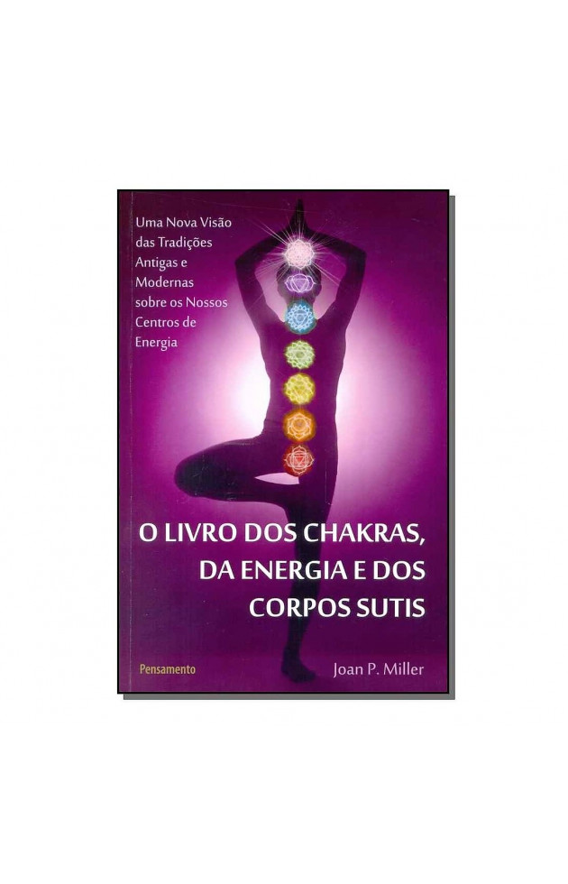 O Livro Dos Chakras, da Energia e Dos Corpos Sutis