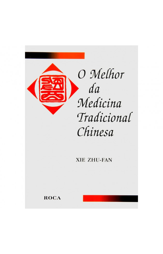 O Melhor da Medicina Tradicional Chinesa