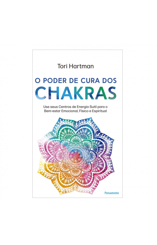 O Poder de Cura dos Chakras