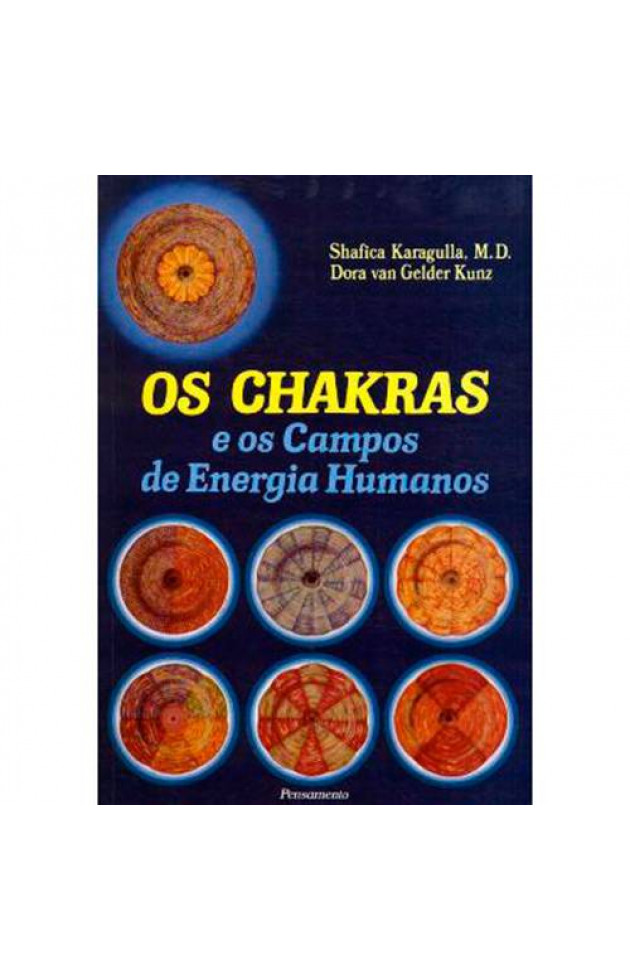 Os Chakras e os Campos de Energia Humanos