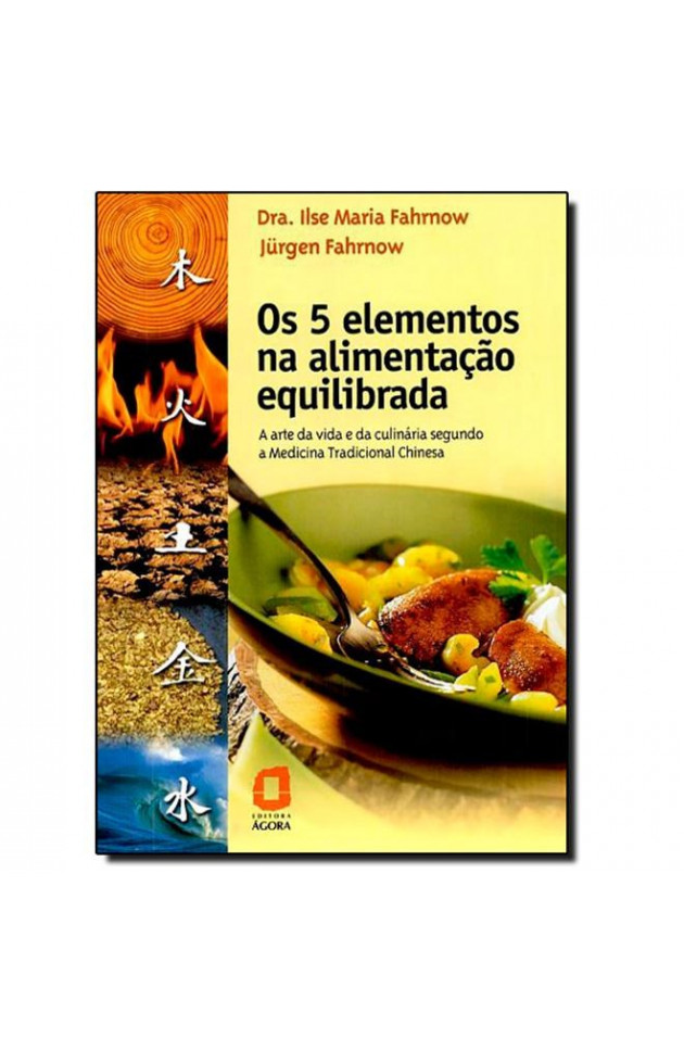 Os Cinco elementos na Alimentação Equilibrada