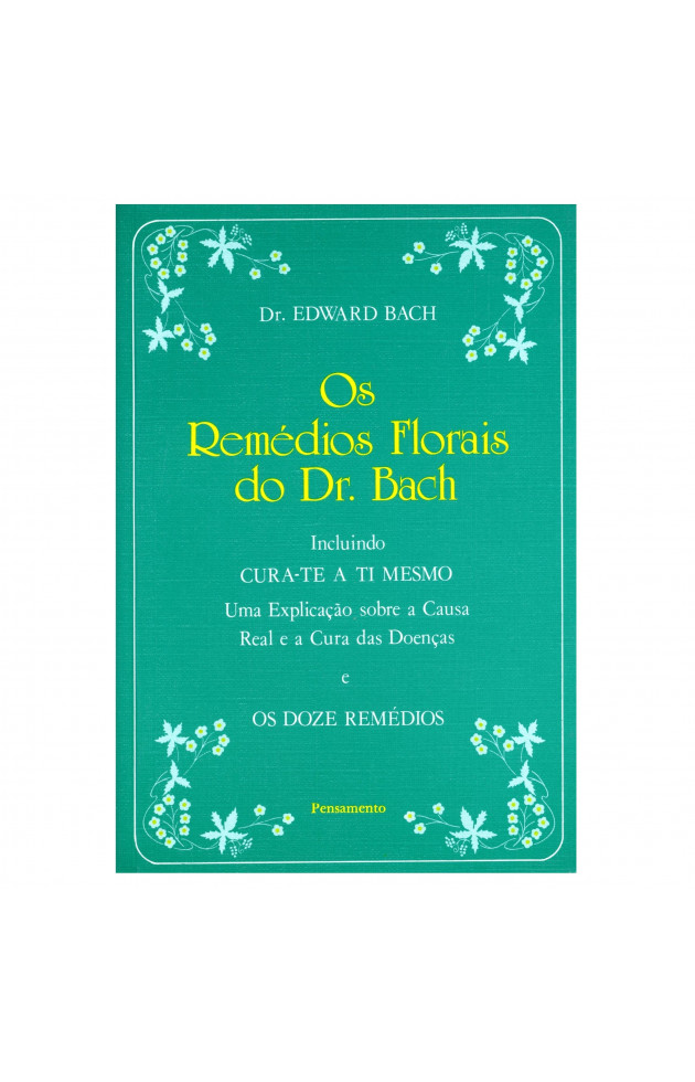 Os Remédios Florais do Dr Bach