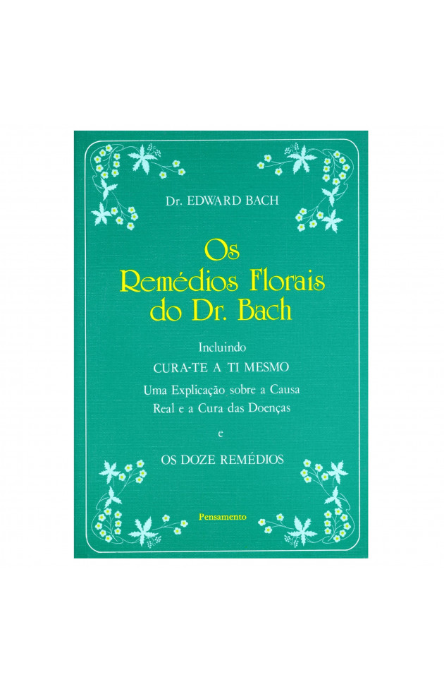 Os Remédios Florais do Dr Bach