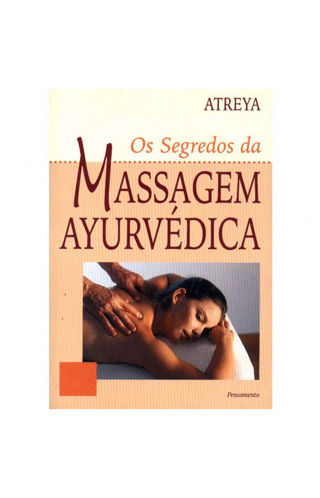 Os Segredos da Massagem Ayurvédica