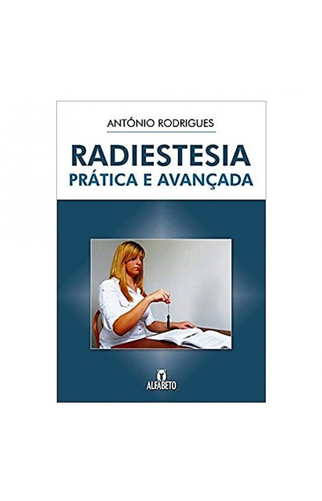 Radiestesia Prática e Avançada