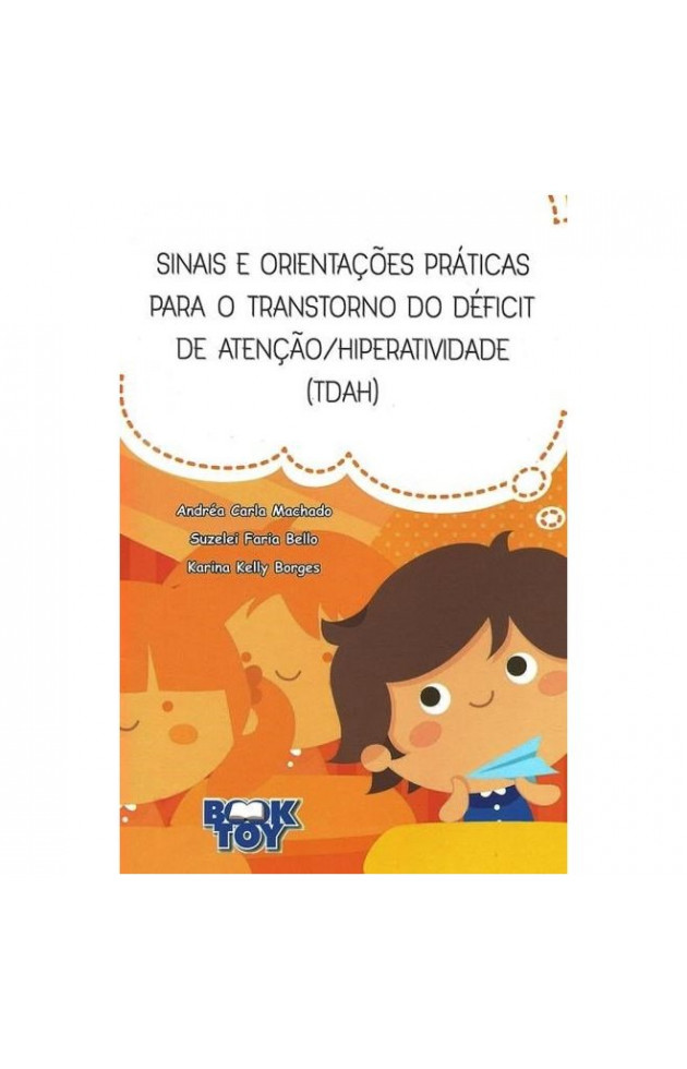 Sinais e Orientações Práticas para o Transtorno do Déficit de Atenção/Hiperatividade (TDAH)