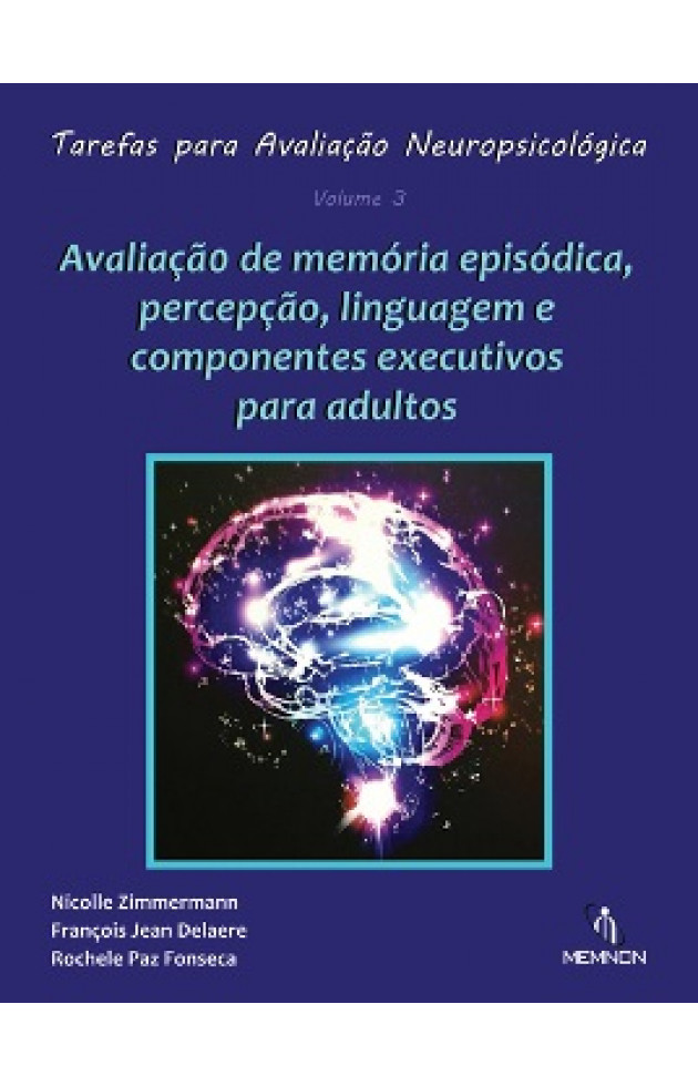 Tarefas para Avaliação Neuropsicológica (3): Avaliação de memória episódica, percepção, linguagem e componentes executivos para adultos