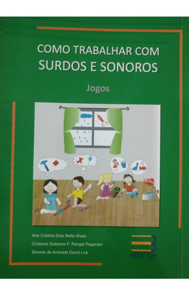 Como Trabalhar com Surdos e Sonoros-Vol. 1 Leitura Escrita 