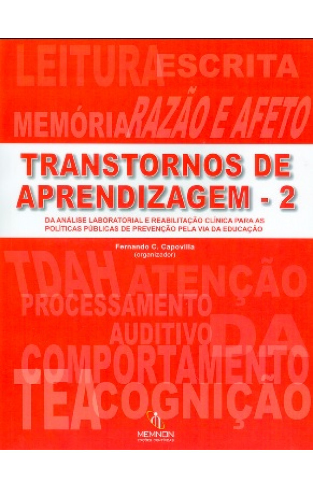 Transtornos de aprendizagem 2 Da análise laboratorial e reabilitação clínica para as políticas públicas de prevenção pela via da educação