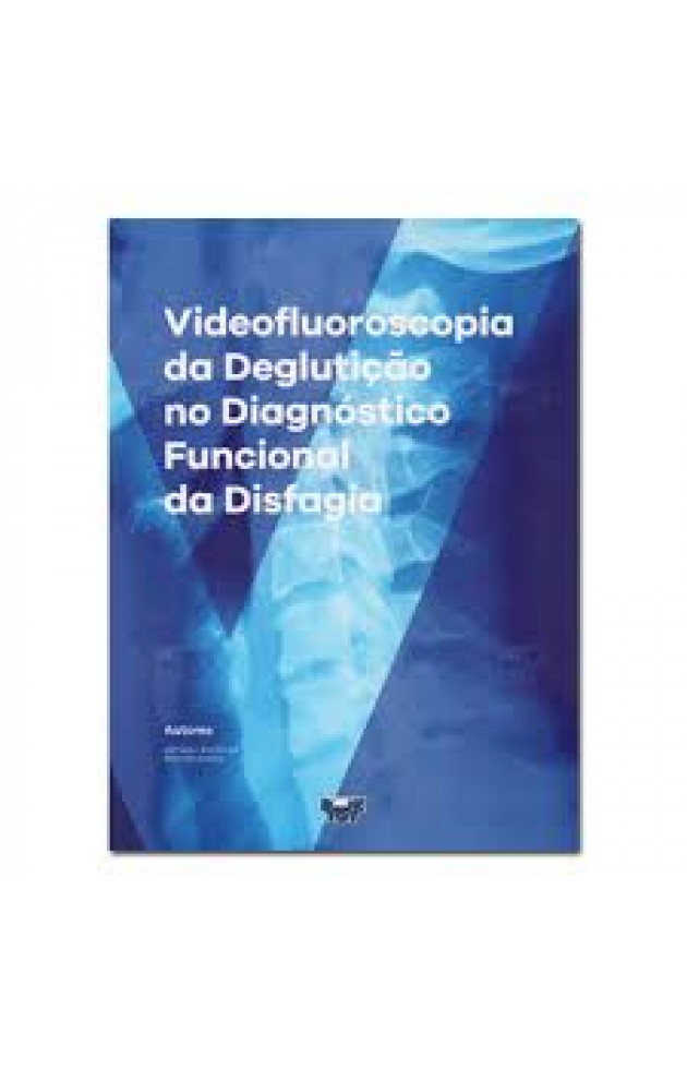 Videofluoroscopia da Deglutição no diagnóstico Funcional da Disfagia