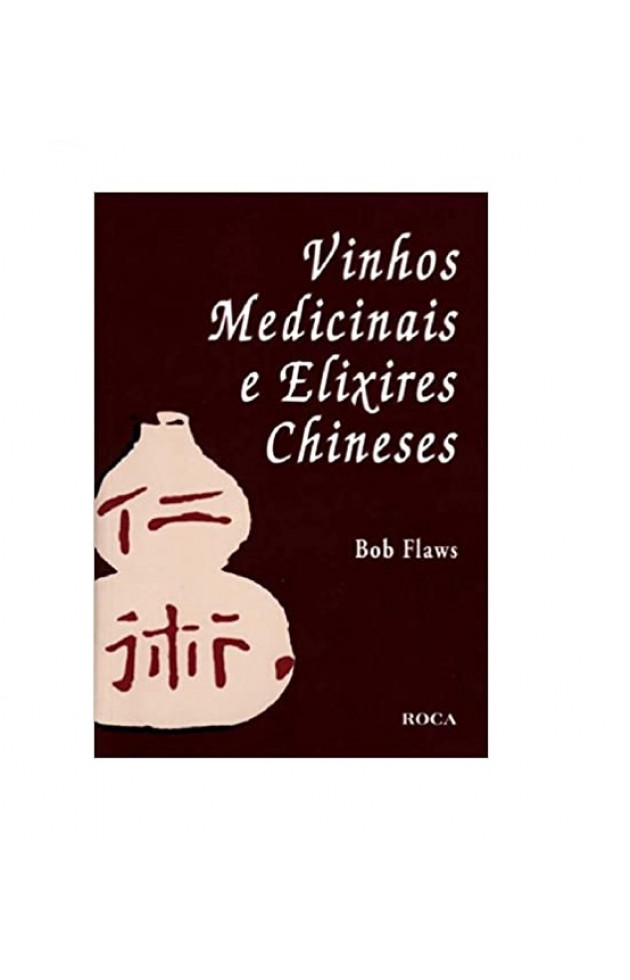 Vinhos Medicinas e Elixires Chineses