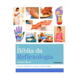 A Bíblia da Reflexologia